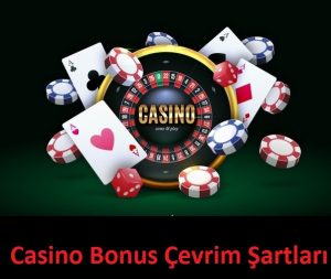 Casino Bonus Çevrim Şartları